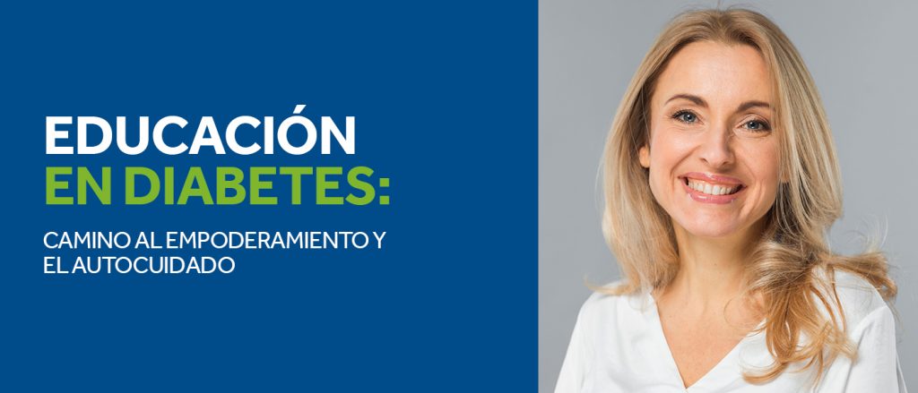 Educación en diabetes: Camino al empoderamiento y el autocuidado